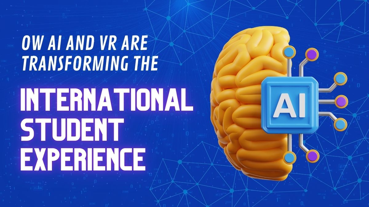 blogs-How AI and VR are Transforming the International Student Experience 