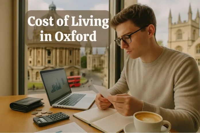 Cost of Living in Oxford - Comprehensive Guide 2025