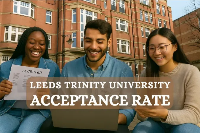 Leeds Trinity University Acceptance Rate Leeds Trinity University Acceptance Rate - Best Guide 2025