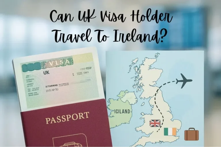 Can UK Visa Holder Travel To Ireland