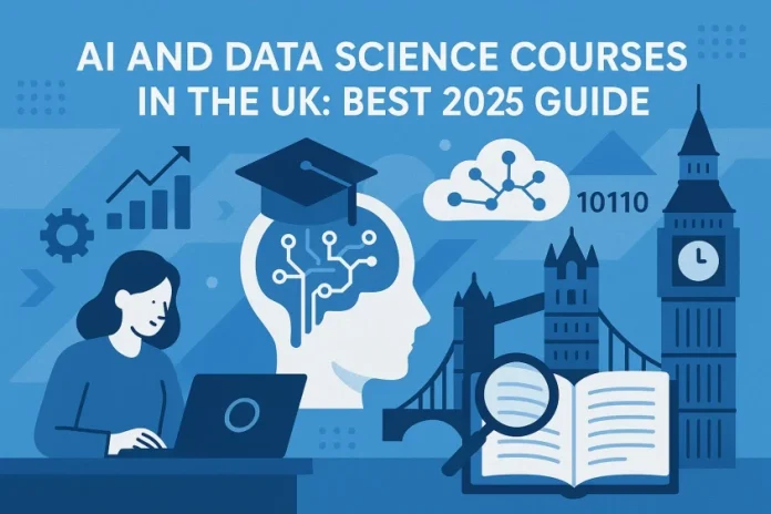 AI and Data Science Courses in the UK - Best 2025 Guide