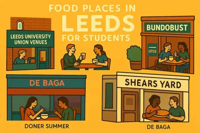 Food Places in Leeds for Students That Went Viral on TikTok-Uninist