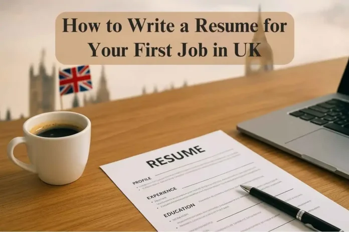 how to write a resume for your first job in uk