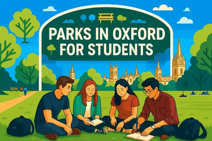 parks in oxford for students