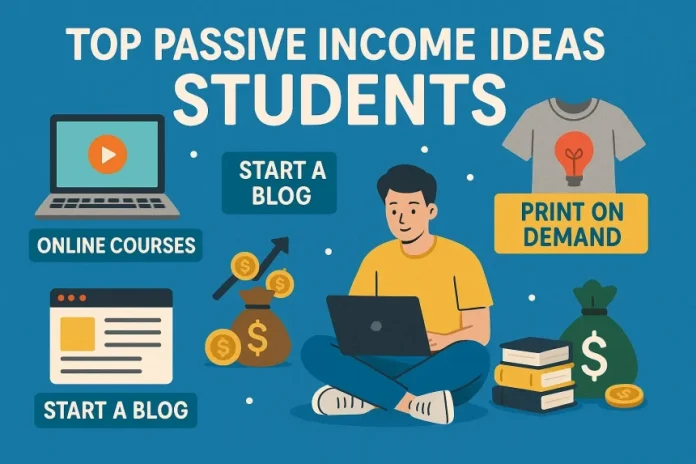 top passive income ideas for students